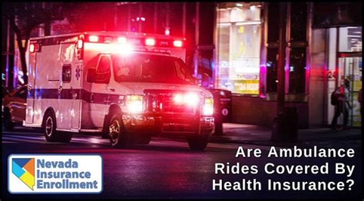 Are ambulance rides covered by health insurance?