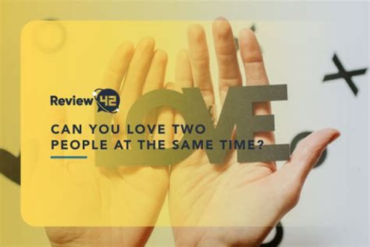 Can a person love two person at the same time?
