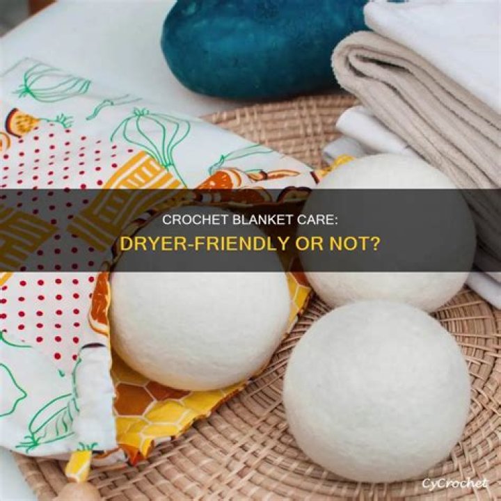 Can you put a crochet blanket in the dryer?