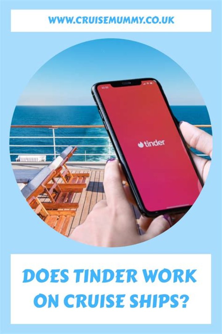 Does tinder work on a cruise?