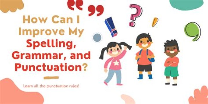 How can I improve my spelling and grammar?