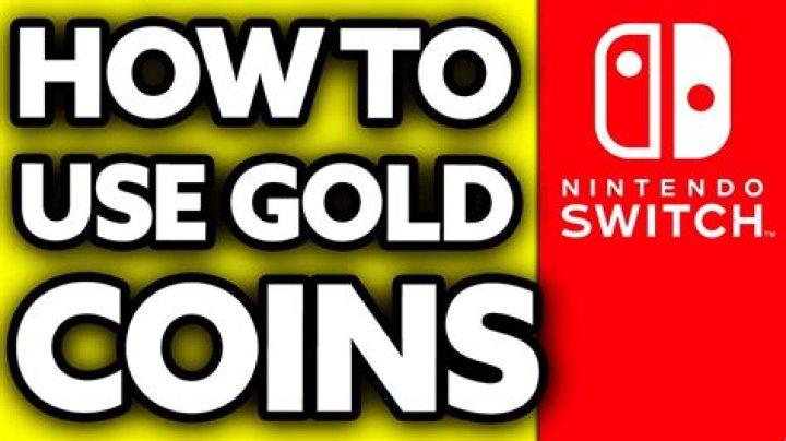 How do you get gold coins on Nintendo switch?