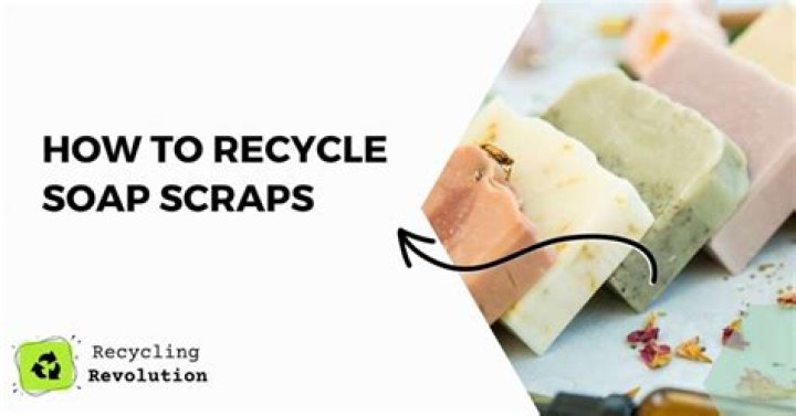 How do you recycle soap chips?