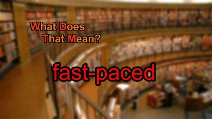What does fast paced mean?