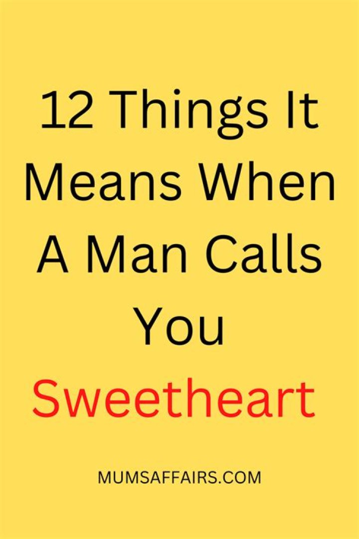 What does it mean when your bf calls you sweetheart?