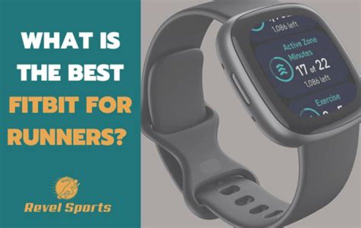 What is the best Fitbit for a runner?