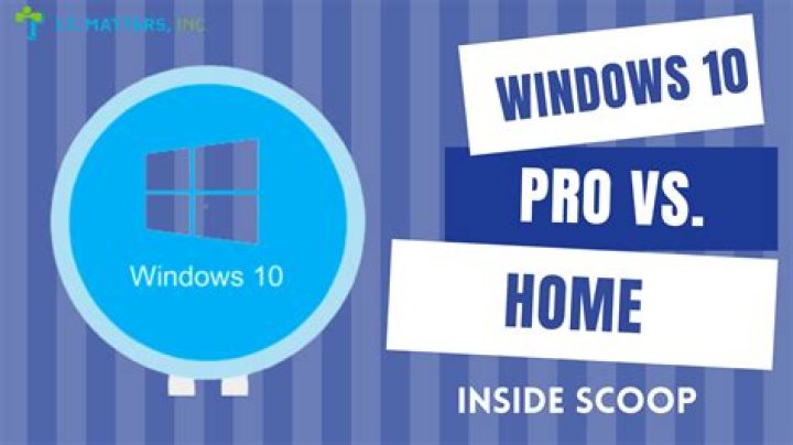 What is the difference in Windows 10 Pro and Home?